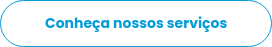 Conheça nossos serviços