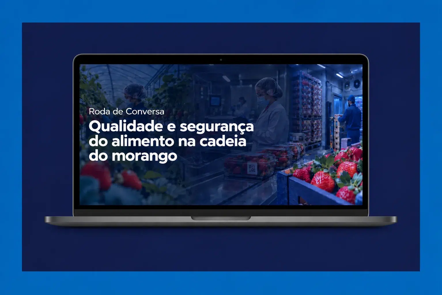Mockup - Webinar - Qualidade e segurança do alimento na cadeia do morango